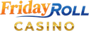 Friday  Roll  Casino